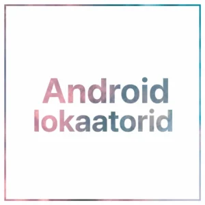 Android lokaatorid